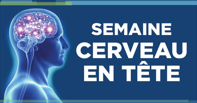 Venez explorer votre cerveau, du 11 au 15 mars 2019!