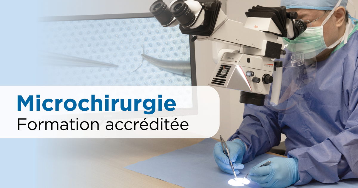 La microchirurgie : une formation pour développer ou parfaire vos compétences